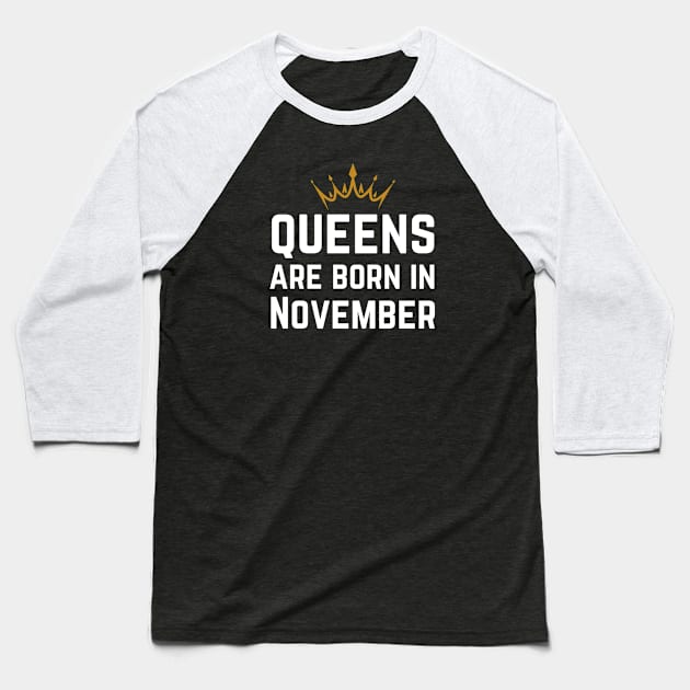 Queens Are Born In November Baseball T-Shirt by HobbyAndArt